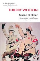 Couverture du livre « Staline et Hitler : un couple maléfique » de Thierry Wolton aux éditions Belles Lettres