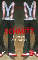 Couverture du livre « Georges & Georges » de Éric-Emmanuel Schmitt aux éditions Le Livre De Poche