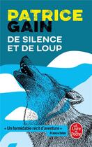 Couverture du livre « De silence et de loup » de Patrice Gain aux éditions Le Livre De Poche