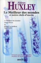 Couverture du livre « Le meilleur des mondes ; île ; retour au meilleur des mondes » de Aldous Huxley aux éditions Omnibus