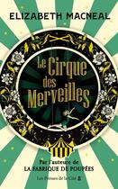 Couverture du livre « Le cirque des merveilles » de Elizabeth Macneal aux éditions Presses De La Cite