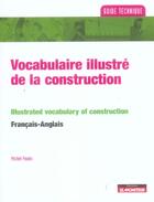 Couverture du livre « Vocabulaire Illustre De La Construction ; Francais-Anglais ; Anglais-Francais » de Michel Paulin aux éditions Le Moniteur