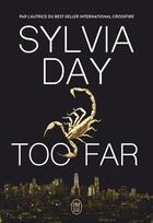 Couverture du livre « Too far » de Sylvia Day aux éditions J'ai Lu