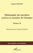 Couverture du livre « Philosophie des facultés actives et morales de l'homme t.2 » de Dugald Stewart aux éditions L'harmattan