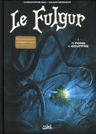 Couverture du livre « Le Fulgur Tome 1 : au fond du gouffre » de Christophe Bec et Dejan Nenadov et Tanja Cinna aux éditions Soleil