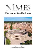 Couverture du livre « NÃ®mes vue par les AcadÃ©miciens » de  aux éditions Books On Demand