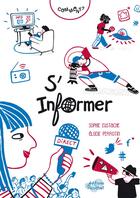 Couverture du livre « Comment s'informer ? » de Elodie Perrotin et Sophie Eustache aux éditions Ricochet