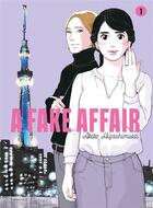 Couverture du livre « A fake affair Tome 1 » de Akiko Higashimura aux éditions Le Lezard Noir