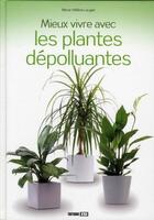 Couverture du livre « Mieux vivre avec les plantes dépolluantes » de Marie-Helene Laugier aux éditions Editions Esi