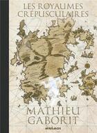 Couverture du livre « Les royaumes crépusculaires » de Mathieu Gaborit aux éditions Mnemos