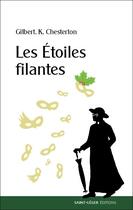 Couverture du livre « Les étoiles filantes » de Gilbert Keith Chesterton aux éditions Saint-leger