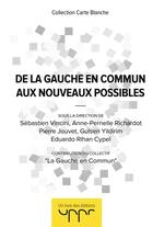 Couverture du livre « De la gauche en commun aux nouveaux possibles » de  aux éditions Uppr
