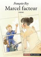 Couverture du livre « Marcel facteur » de Francoise Rey aux éditions Editions Du Poutan