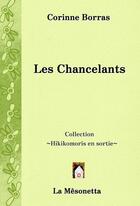 Couverture du livre « Les Chancelants » de Corinne Borras aux éditions Editions De La Mesonetta