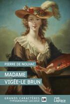 Couverture du livre « Madame Vigée-Le Brun » de Pierre De Nolhac aux éditions Ruelaplace
