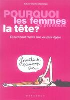 Couverture du livre « Pourquoi les femmes se prennent la tête ; et comment rendre leur vie plus légère » de Nolen-Hoeksema-S aux éditions Marabout