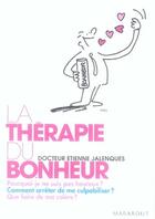 Couverture du livre « La thérapie du bonheur » de Jalenques-E aux éditions Marabout