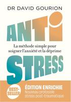 Couverture du livre « Antistress : La méthode simple pour soigner l'anxiété et la déprime » de David Gourion aux éditions Marabout
