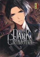 Couverture du livre « Dark grimoire Tome 3 » de Sakurana Haru aux éditions Kana