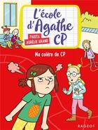 Couverture du livre « L'école d'Agathe - CP Tome 12 : ma colere de CP » de Pakita et Aurelie Grand aux éditions Rageot