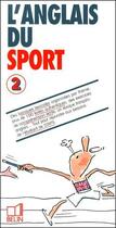Couverture du livre « L'anglais du sport t.2 » de Dube aux éditions Belin