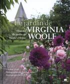 Couverture du livre « Le jardin de Virginia Woolf ; histoire du jardin de Monk's House » de Caroline Zoob et Caroline Arber aux éditions Massin
