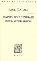 Couverture du livre « Psychologie générale selon la méthode critique » de Paul Natorp aux éditions Vrin