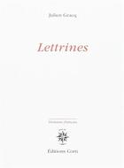 Couverture du livre « Lettrines » de Julien Gracq aux éditions Corti