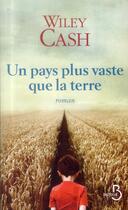 Couverture du livre « Un pays plus vaste que la terre » de Wiley Cash aux éditions Belfond