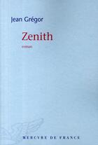 Couverture du livre « Zénith » de Jean Gregor aux éditions Mercure De France