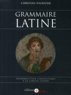 Couverture du livre « Grammaire latine » de Christian Touratier aux éditions Armand Colin