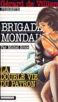 Couverture du livre « Brigade mondaine t.217 ; la double vie du patron » de Michel Brice aux éditions Vauvenargues