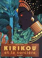 Couverture du livre « Kirikou et la sorcière » de Michel Ocelot aux éditions Milan