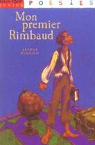 Couverture du livre « Mon premier Rimbaud » de Arthur Rimbaud et Michel Picquemal aux éditions Milan