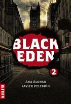 Couverture du livre « Black eden t. 2 ; la sphère de la méduse » de Ana Alonso et Javier Pelegrin aux éditions Milan