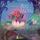 Couverture du livre « Les noces de Rose et Rouchou » de Jean-Michel Koch et Pascal Lo Vecchio aux éditions Signe