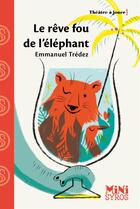 Couverture du livre « Le rêve fou de l'éléphant » de Emmanuel Tredez aux éditions Syros