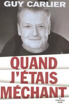 Couverture du livre « Quand j'étais méchant » de Carlier Guy aux éditions Le Cherche-midi