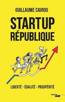 Couverture du livre « Start-up République » de Guillaume Cairou aux éditions Le Cherche-midi