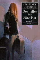 Couverture du livre « Des filles de la côte est » de Courtney Eldridge aux éditions Phebus