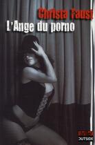 Couverture du livre « L'ange du porno » de Christa Faust aux éditions Outside