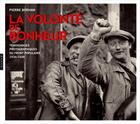 Couverture du livre « La volonté de bonheur ; témoignages photographiques du Front Populaire, 1934/1938 » de  aux éditions Hazan