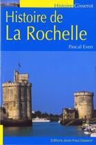 Couverture du livre « Histoire de la rochelle » de Pascal Even aux éditions Gisserot