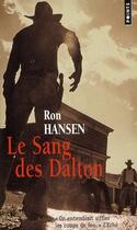 Couverture du livre « Le sang des Dalton » de Ron Hansen aux éditions Points