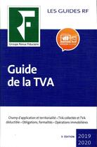 Couverture du livre « Guide de la TVA (édition 2019/2020) » de Collectif Groupe Revue Fiduciaire aux éditions Revue Fiduciaire