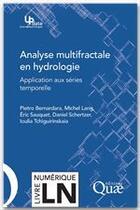Couverture du livre « Analyse multifractale en hydrologie » de Pietro Bernardara aux éditions Quae