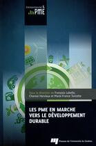 Couverture du livre « Les PME en marche vers le développement durable » de Charles Perraton et Maude Bonenfant aux éditions Pu De Quebec
