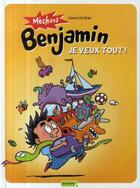 Couverture du livre « Méchant Benjamin Tome 5 ; je veux tout ! » de De Brab aux éditions Dupuis