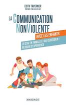 Couverture du livre « La communication non-violente avec les enfants » de Edith Tavernier aux éditions Mardaga Pierre