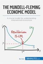 Couverture du livre « Mundell-Fleming model : achieving macroeconomic equilibrium » de  aux éditions 50minutes.com